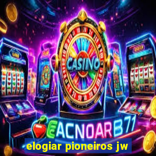 elogiar pioneiros jw